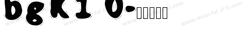 bgK1 0字体转换